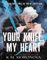 Your Knife, My Heart - K.M. Moronova.pdf